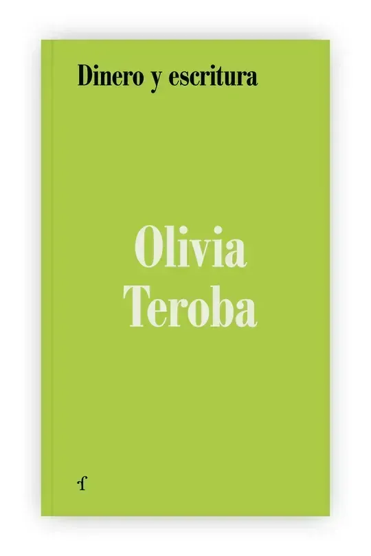 Portada del libro Dinero y escritura de Olivia Teroba