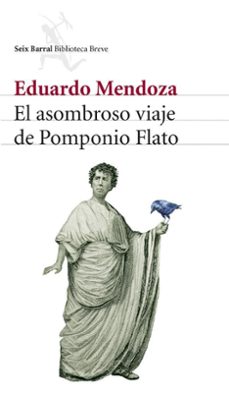 Portada del libro El asombroso viaje de Pomponio Flato de Eduardo Mendoza
