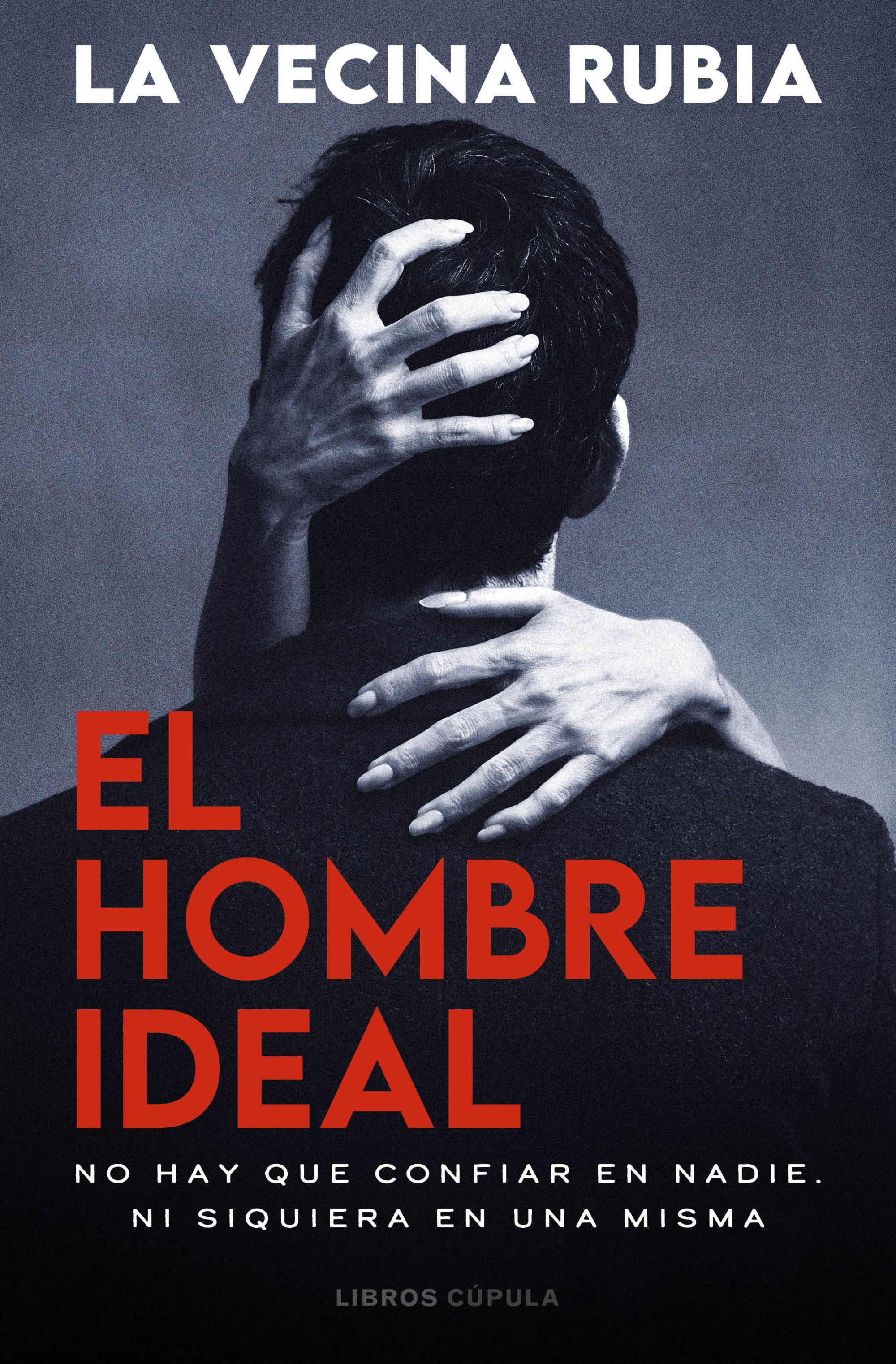 Libro El hombre ideal de La Vecina Rubia 