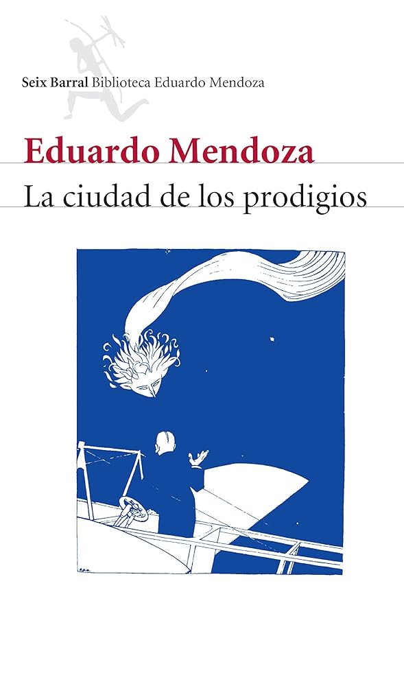 Portada del libro La ciudad de los prodigios de Eduardo Mendoza