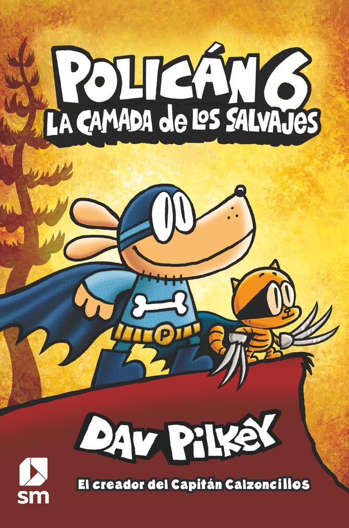 Libro Policán 6: La camada de los salvajes de Dav Pilkey