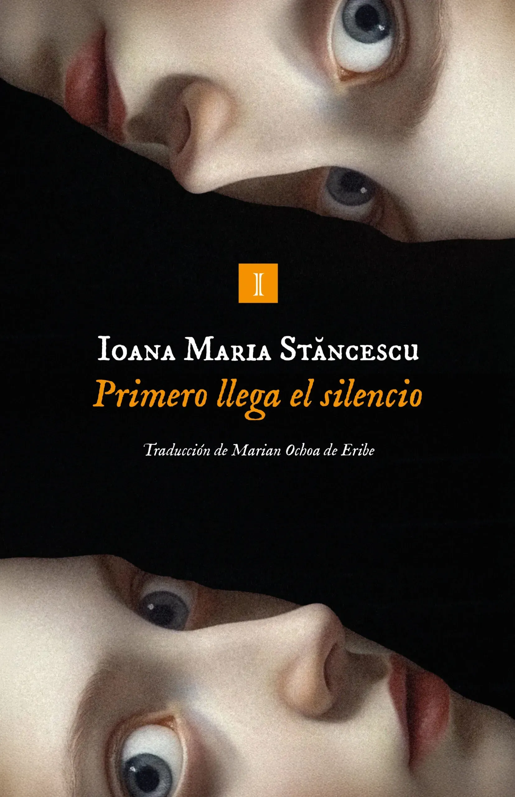 Libro Primero llega el silencio de Ioana Maria Stancescu