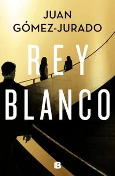 Portada del libro Rey Blanco de Juan Gómez-Jurado