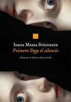 Portada del libro Primero llega el silencio